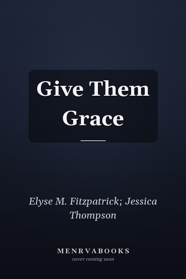 Give Them Grace