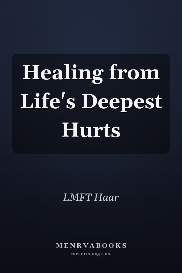 Healing from Life's Deepest Hurts