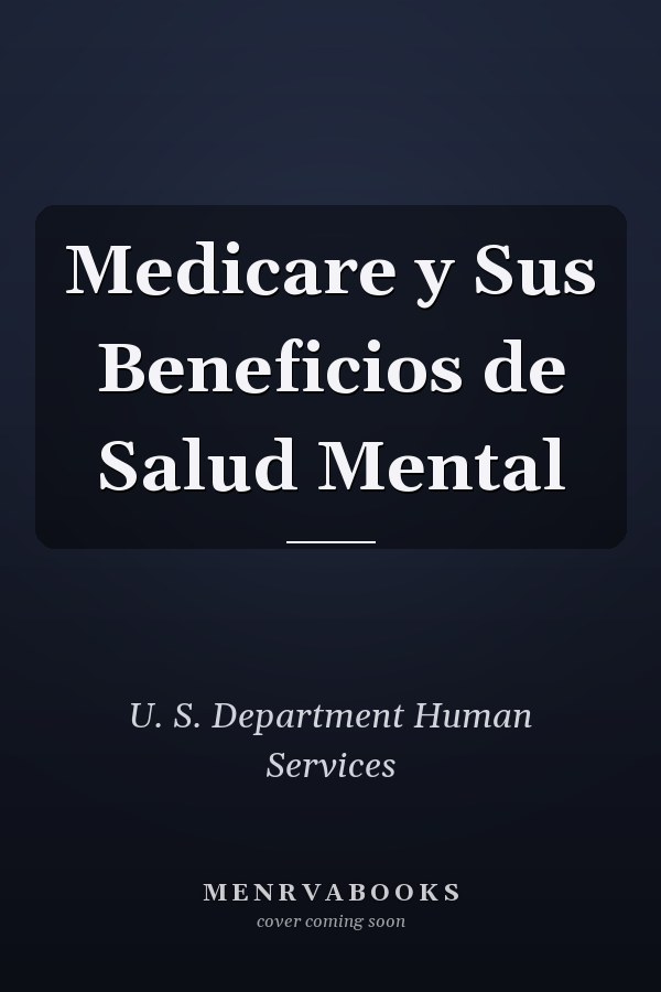 Medicare y Sus Beneficios de Salud Mental