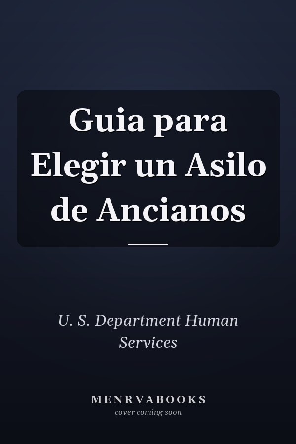 Guia para Elegir un Asilo de Ancianos