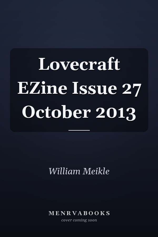 Lovecraft EZine Issue 27 October 2013