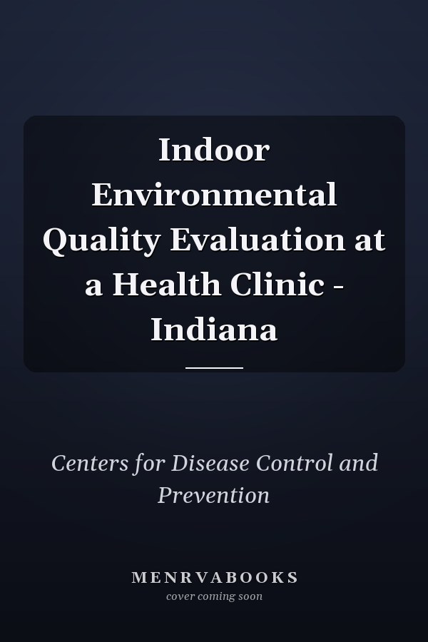 Indoor Environmental Quality Evaluation at a Health Clinic - Indiana