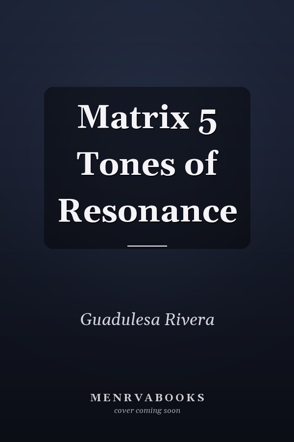 Matrix 5 Tones of Resonance