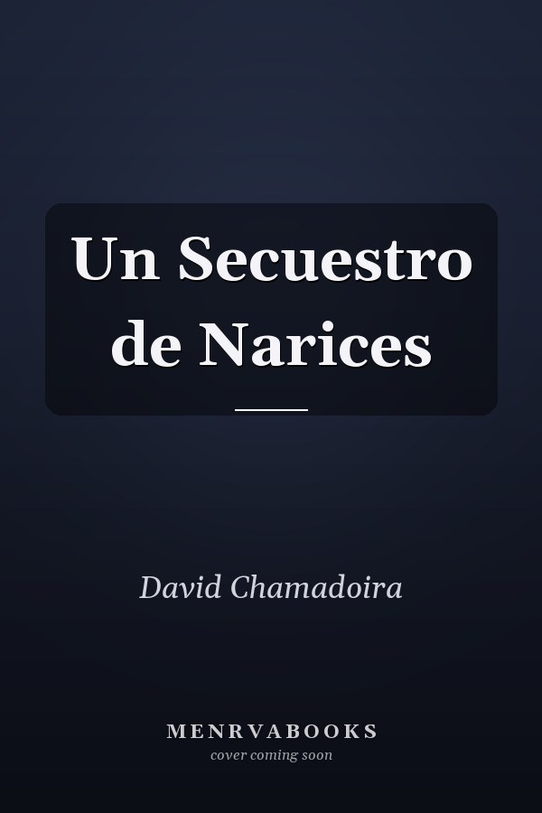 Un Secuestro de Narices