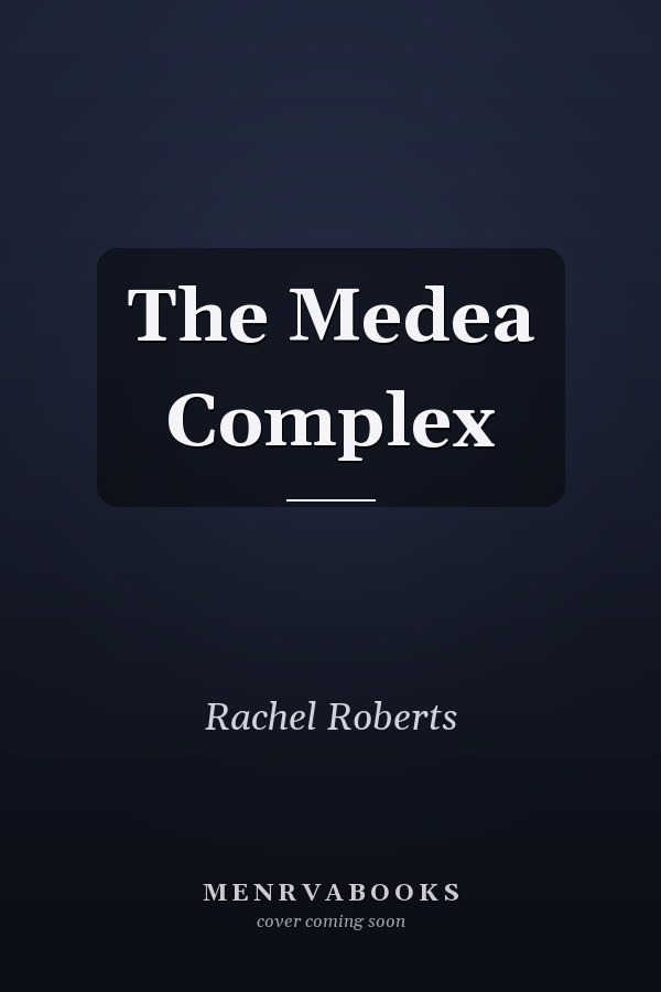 The Medea Complex