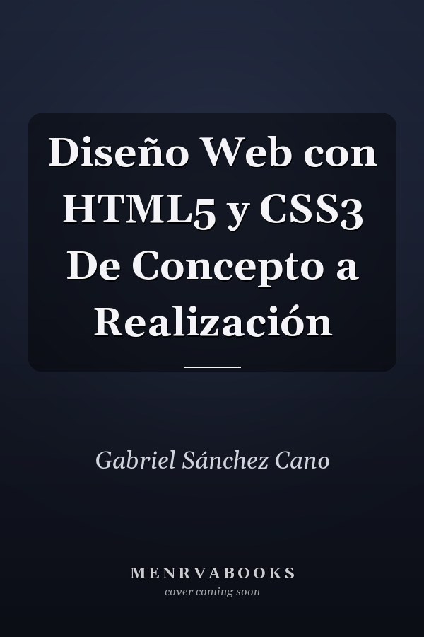 Diseño Web con HTML5 y CSS3 De Concepto a Realización