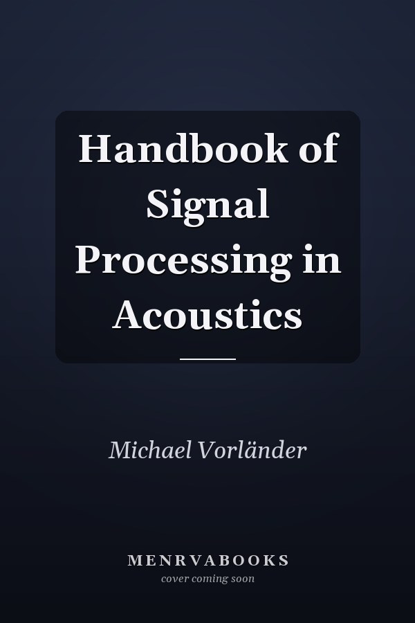 Handbook of Signal Processing in Acoustics