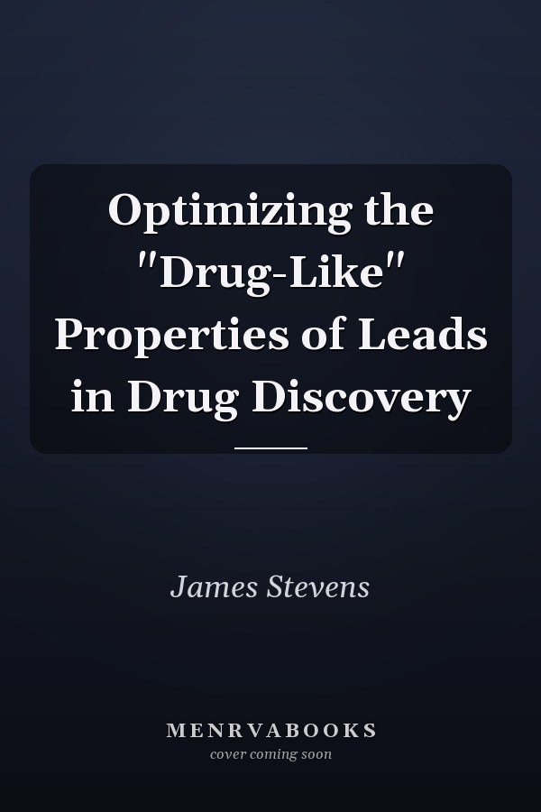 Optimizing the "Drug-Like" Properties of Leads in Drug Discovery