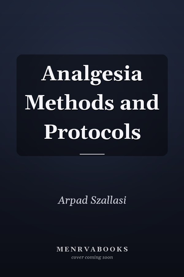 Analgesia Methods and Protocols