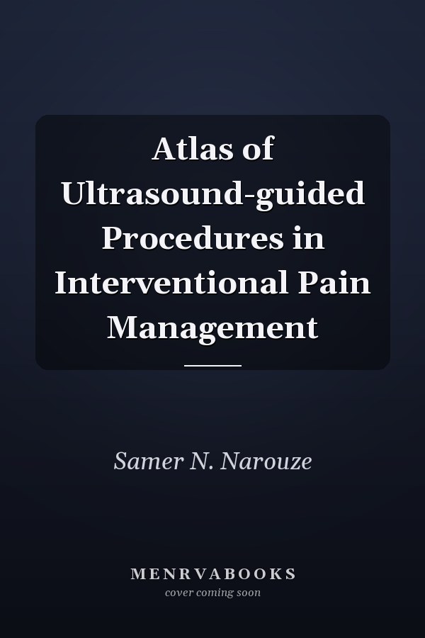Atlas of Ultrasound-guided Procedures in Interventional Pain Management