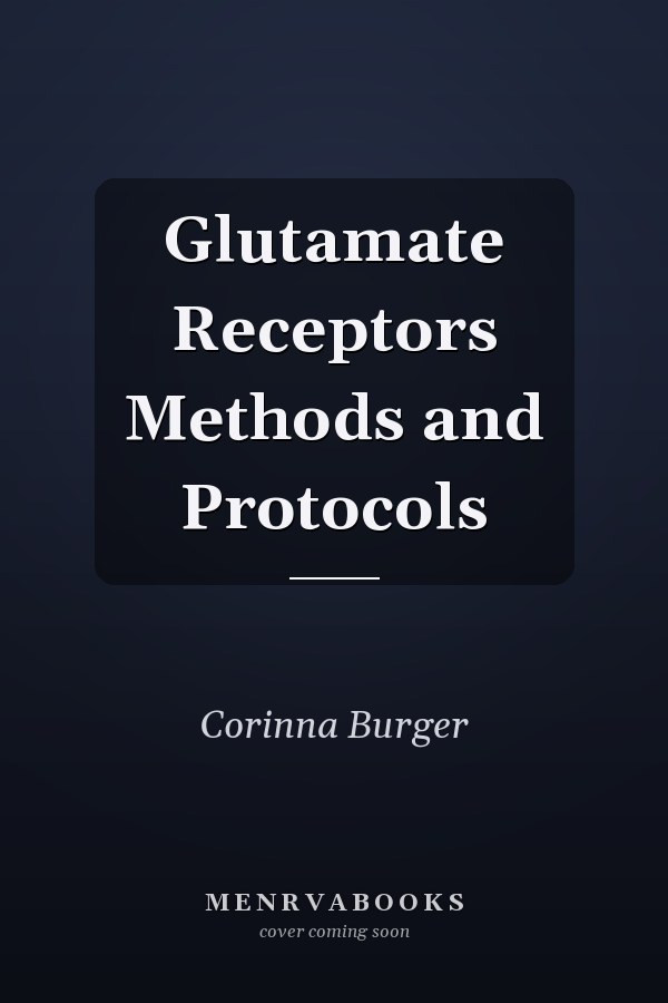 Glutamate Receptors Methods and Protocols