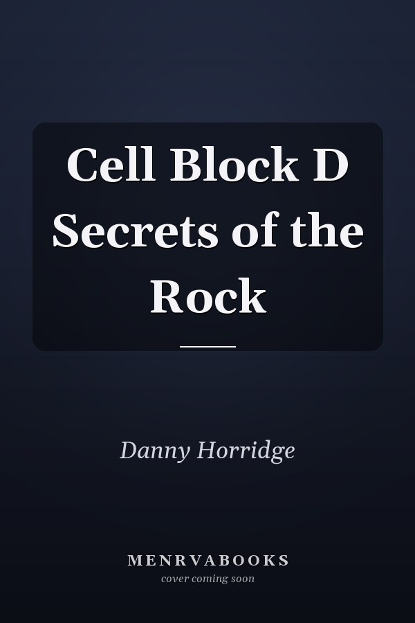 Cell Block D Secrets of the Rock
