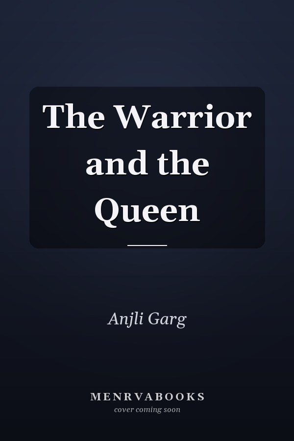 The Warrior and the Queen