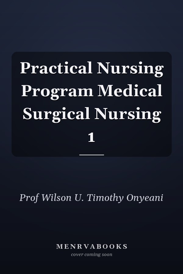Practical Nursing Program Medical Surgical Nursing 1