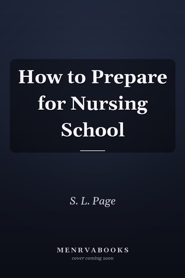 How to Prepare for Nursing School