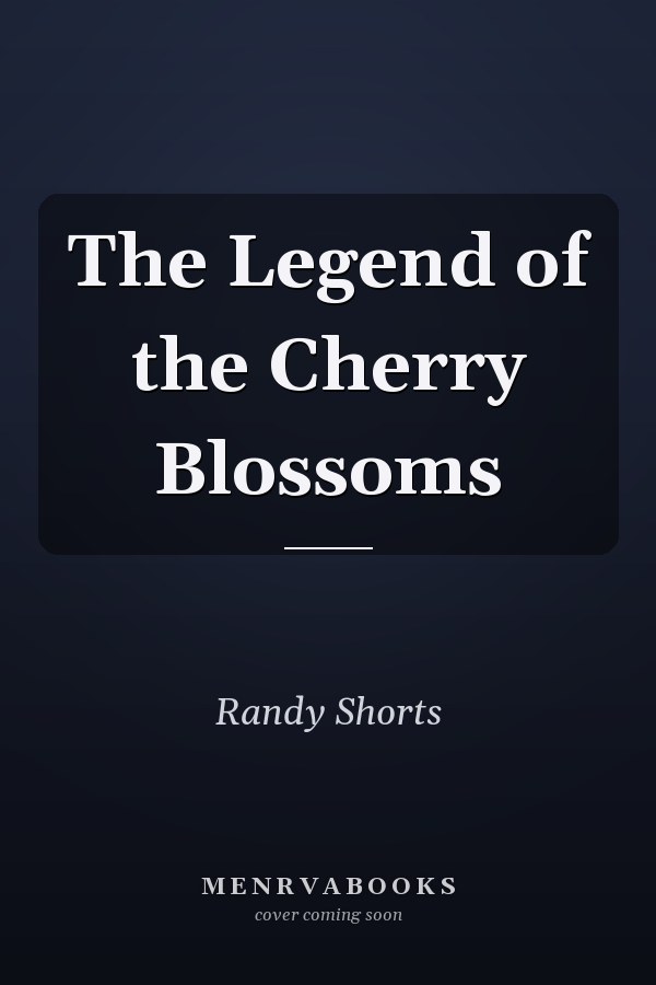 The Legend of the Cherry Blossoms