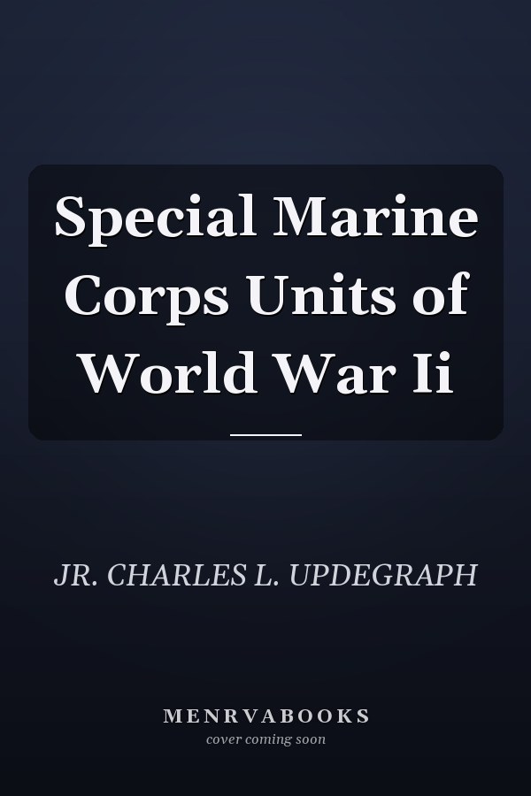 Special Marine Corps Units of World War Ii