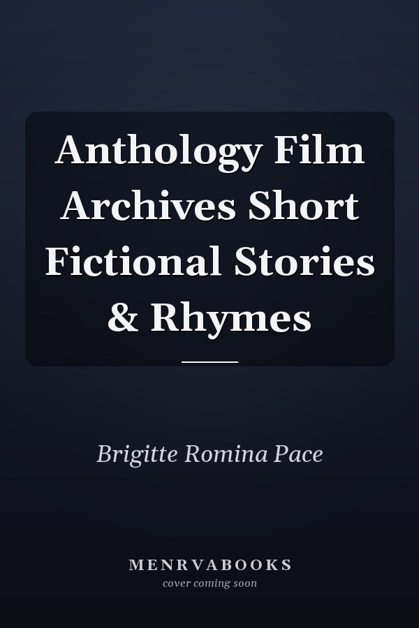 Anthology Film Archives Short Fictional Stories & Rhymes