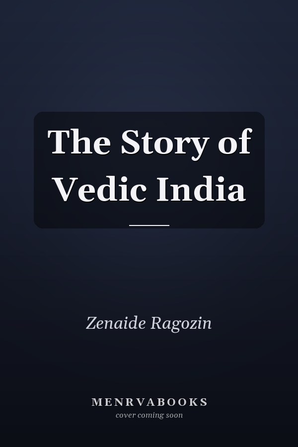 The Story of Vedic India