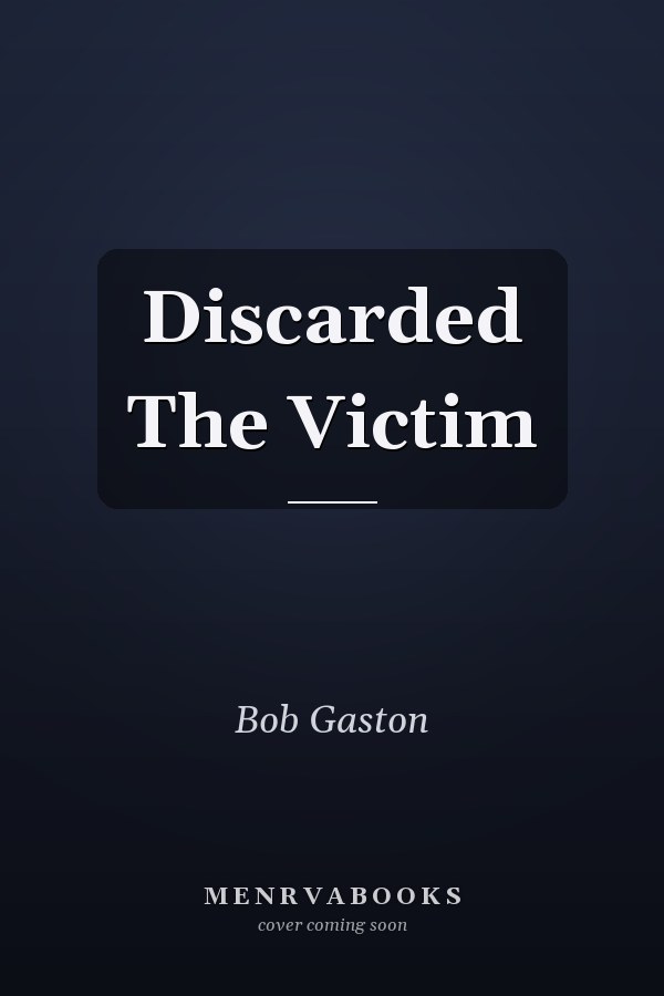 Discarded The Victim