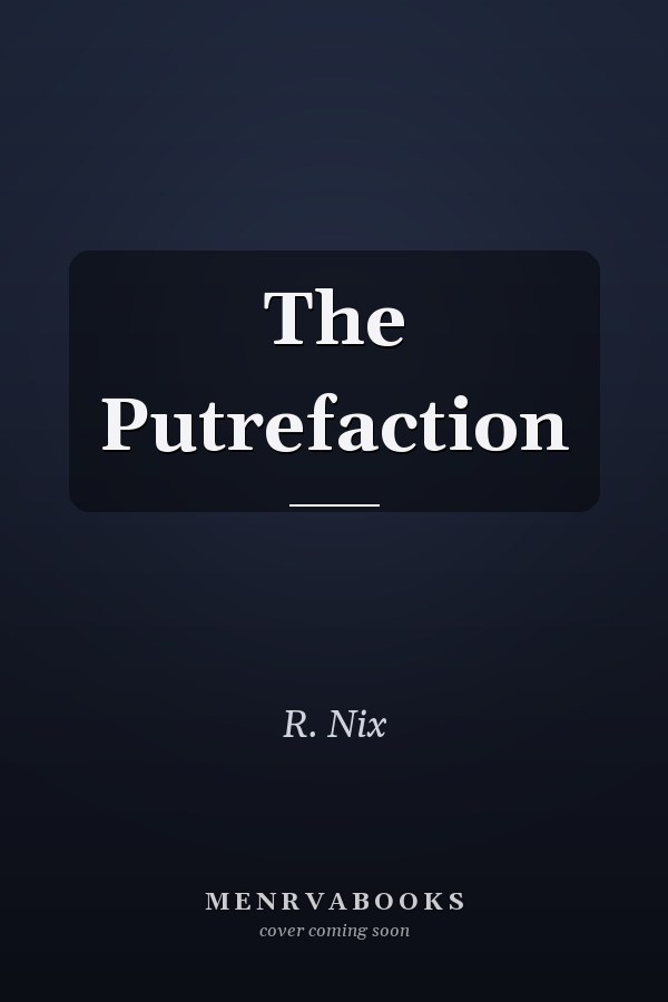 The Putrefaction