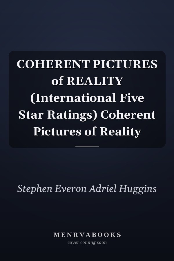 COHERENT PICTURES of REALITY (International Five Star Ratings) Coherent Pictures of Reality