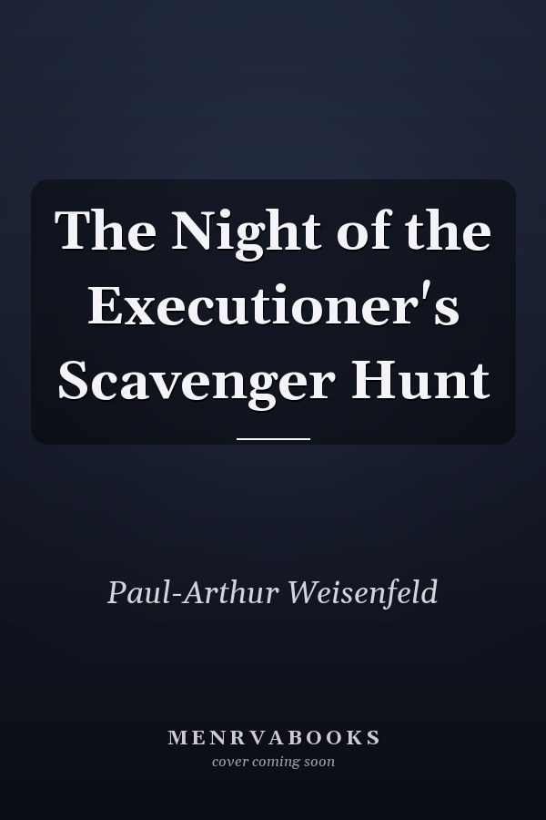 The Night of the Executioner's Scavenger Hunt