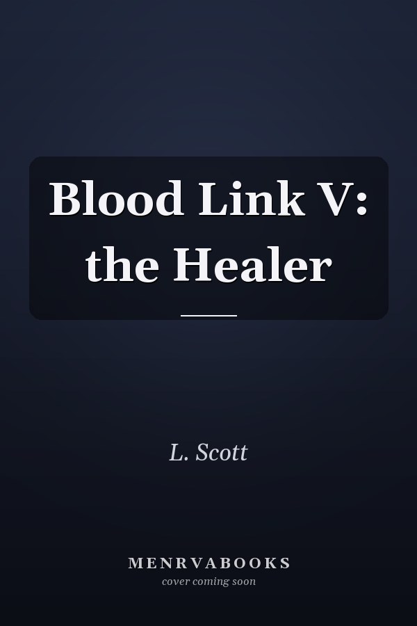 Blood Link V: the Healer