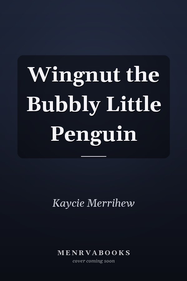 Wingnut the Bubbly Little Penguin