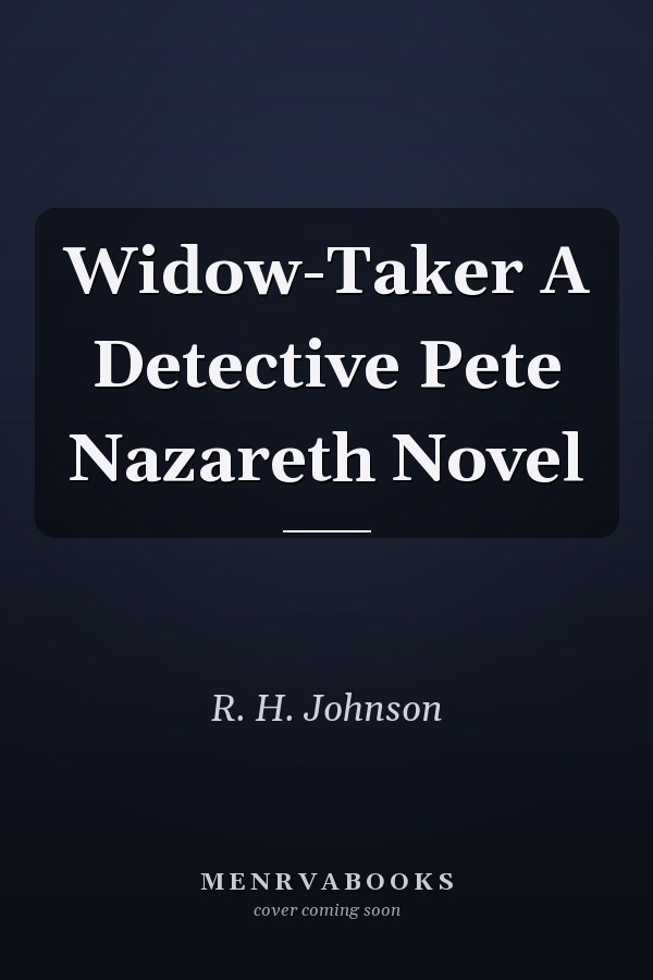 Widow-Taker A Detective Pete Nazareth Novel