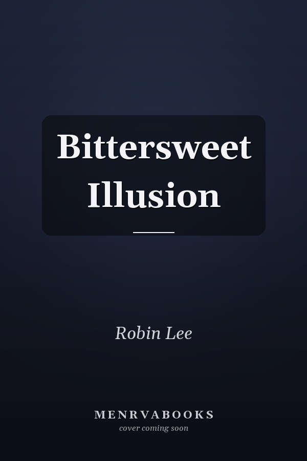 Bittersweet Illusion