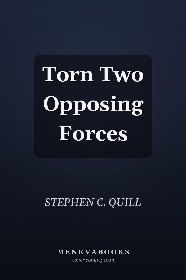 Torn Two Opposing Forces