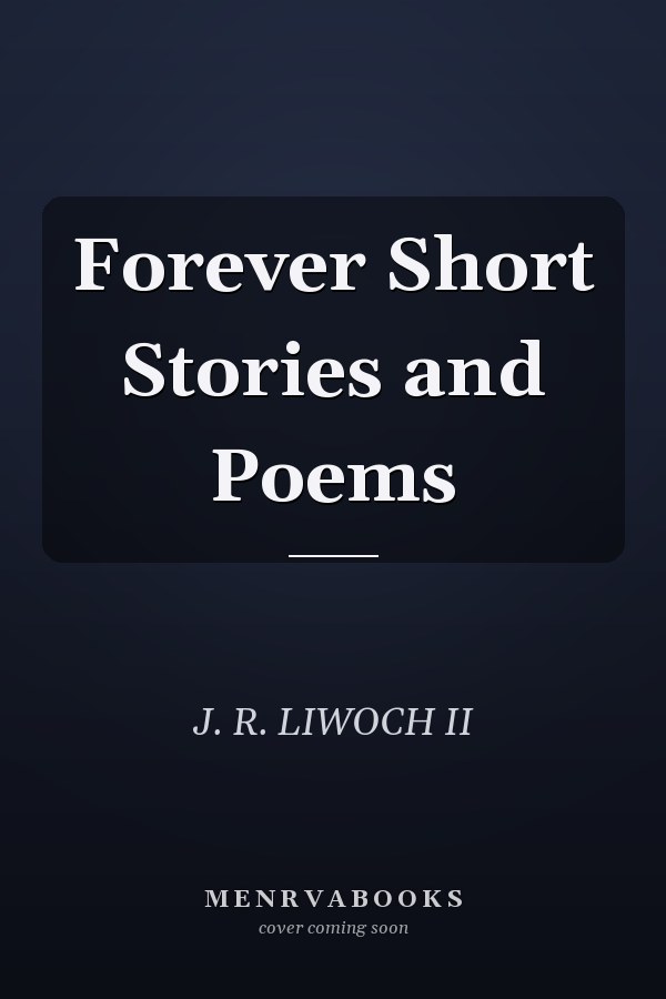 Forever Short Stories and Poems