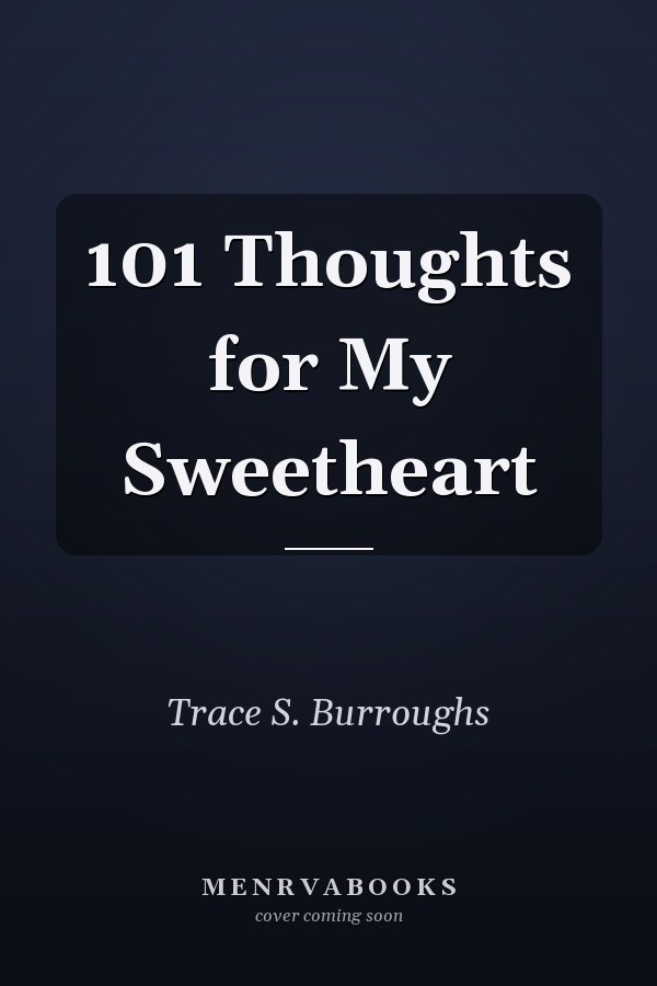 101 Thoughts for My Sweetheart