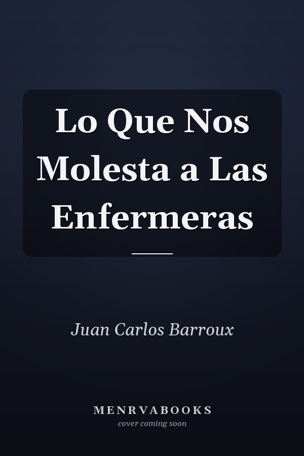 Lo Que Nos Molesta a Las Enfermeras