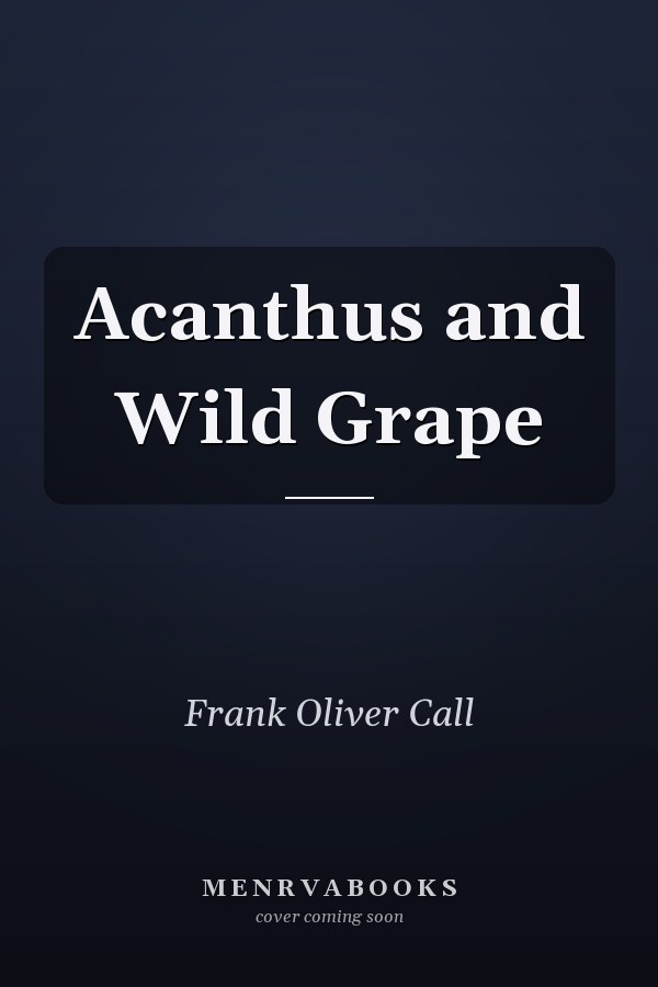 Acanthus and Wild Grape