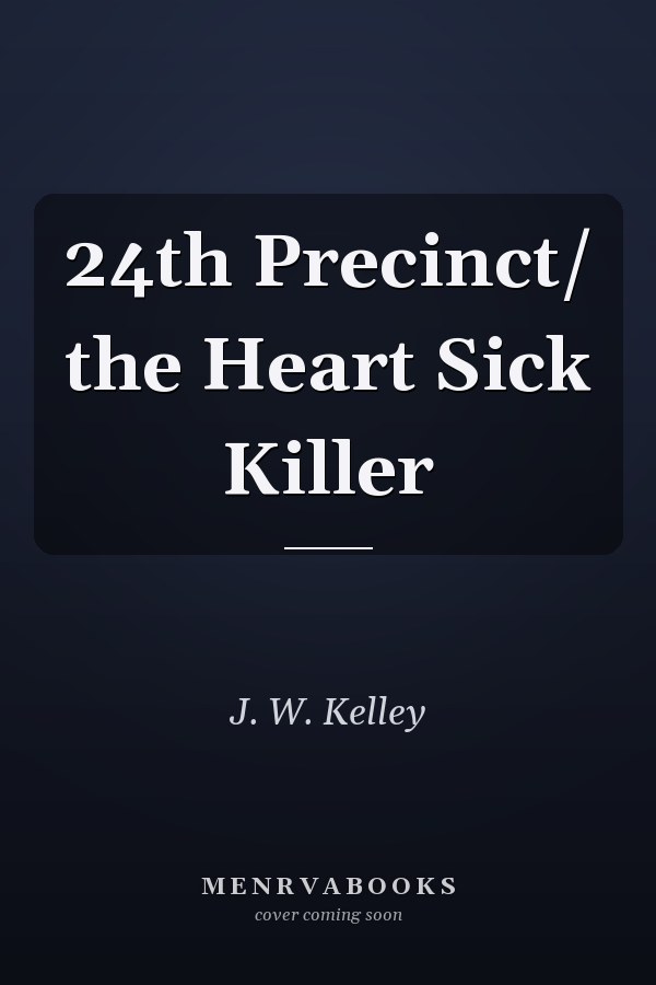 24th Precinct/ the Heart Sick Killer