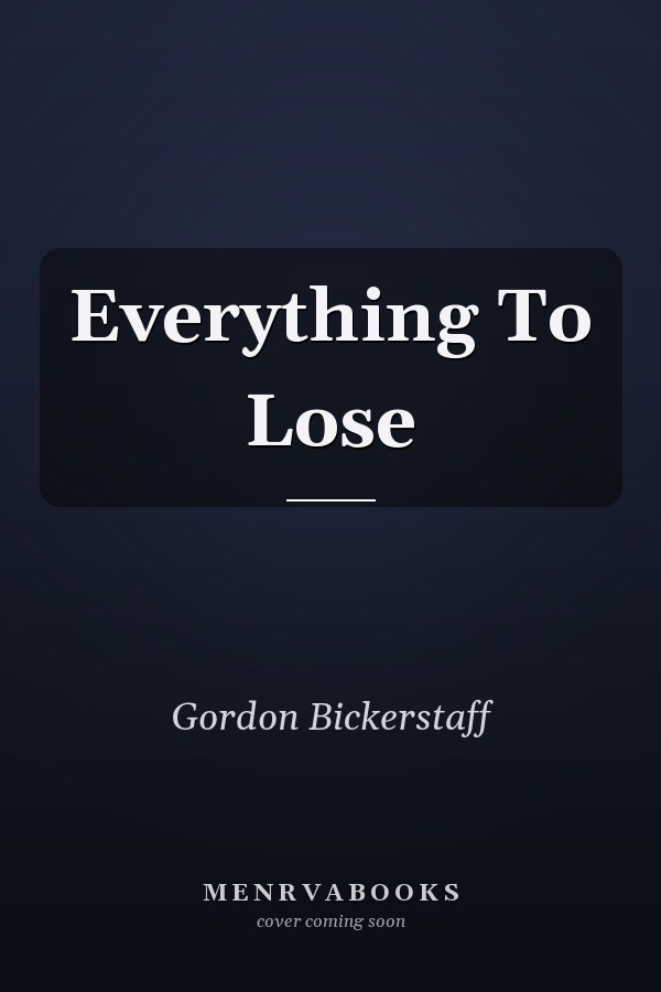 Everything To Lose