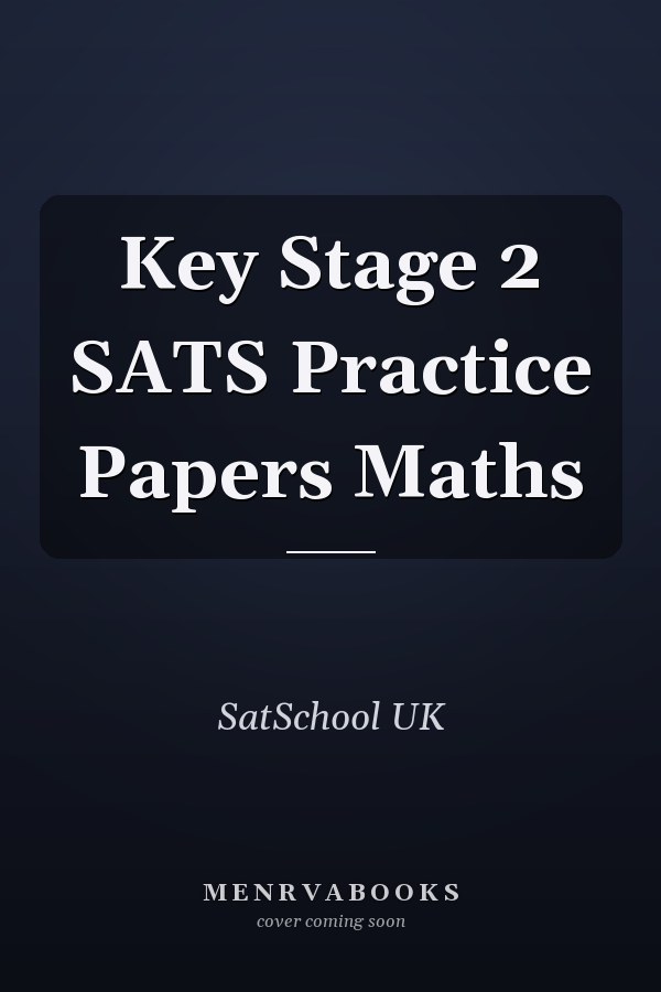 Key Stage 2 SATS Practice Papers Maths