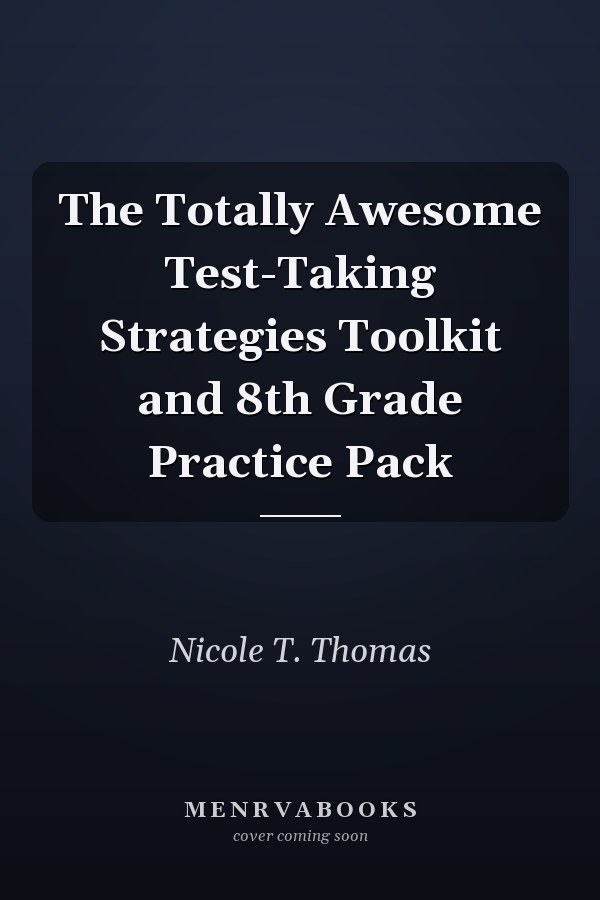The Totally Awesome Test-Taking Strategies Toolkit and 8th Grade Practice Pack