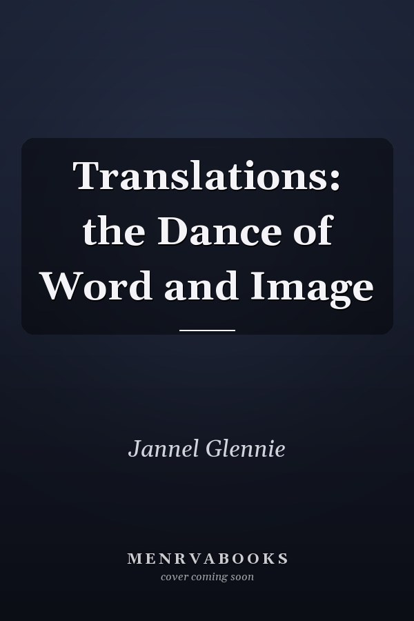 Translations: the Dance of Word and Image