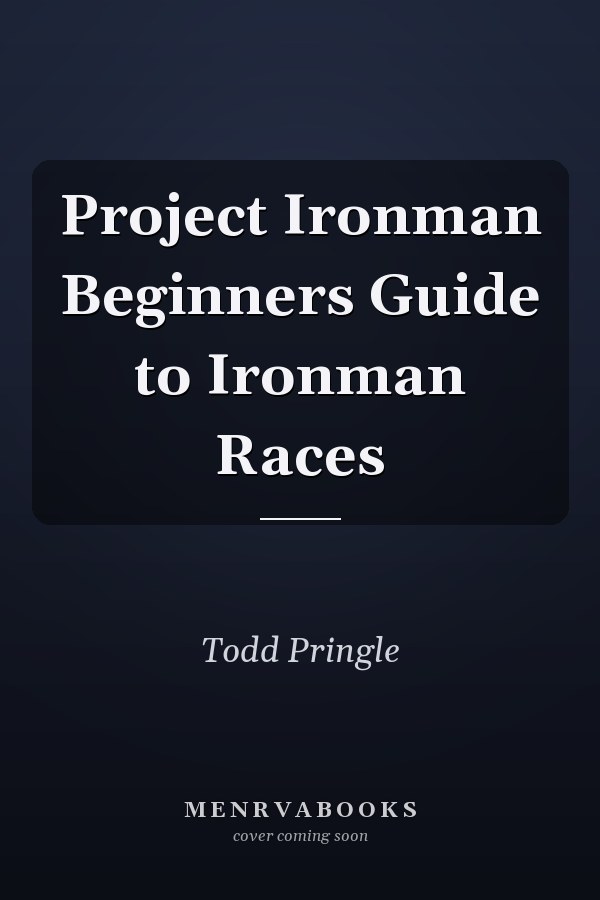 Project Ironman Beginners Guide to Ironman Races