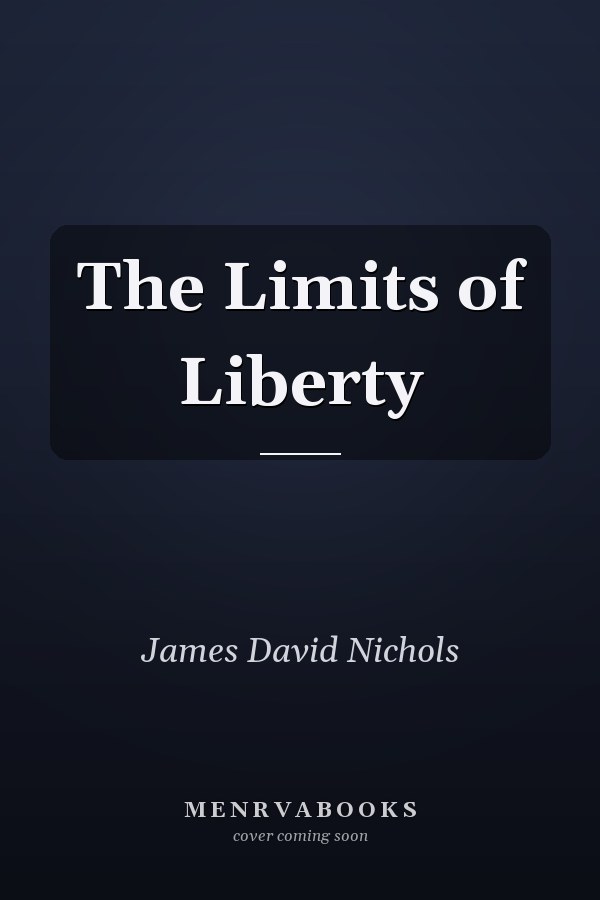 The Limits of Liberty