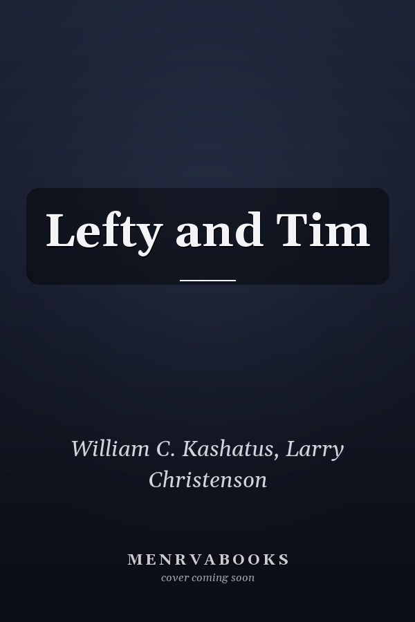 Lefty and Tim