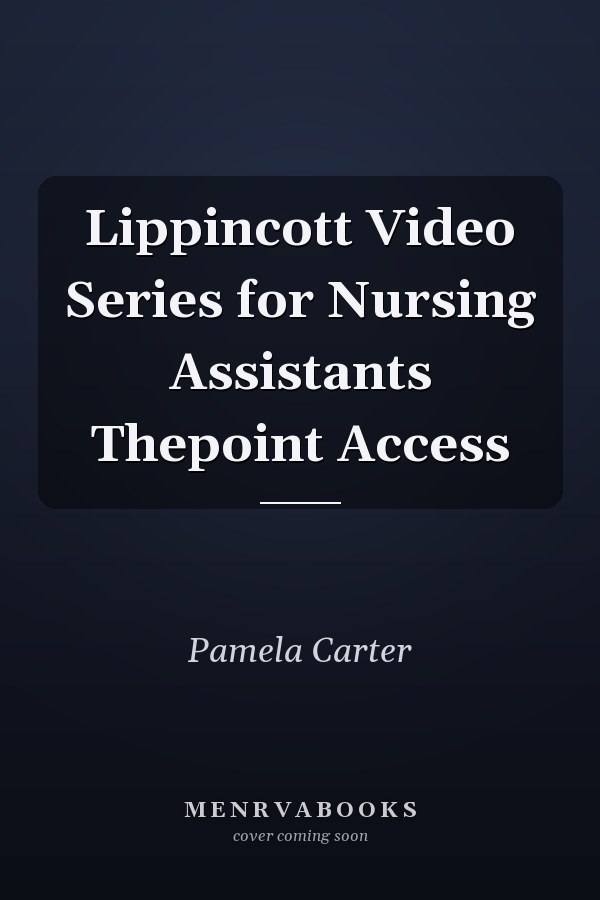 Lippincott Video Series for Nursing Assistants Thepoint Access