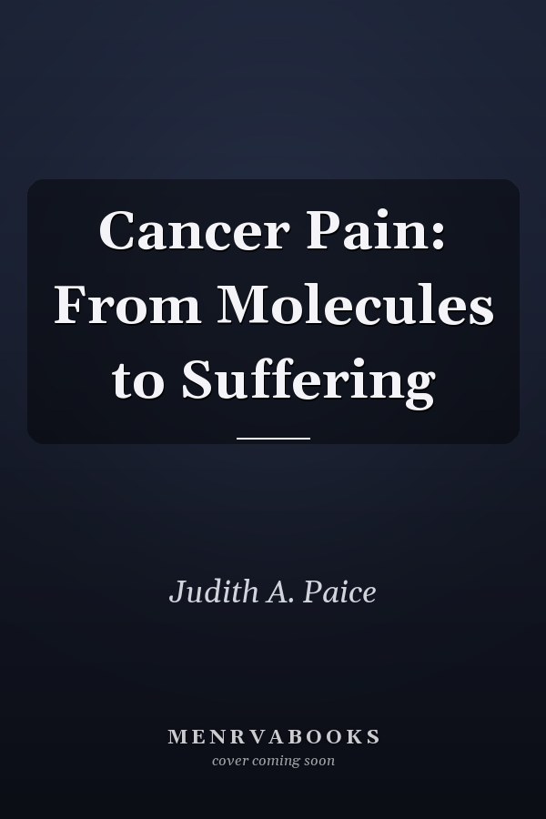 Cancer Pain: From Molecules to Suffering
