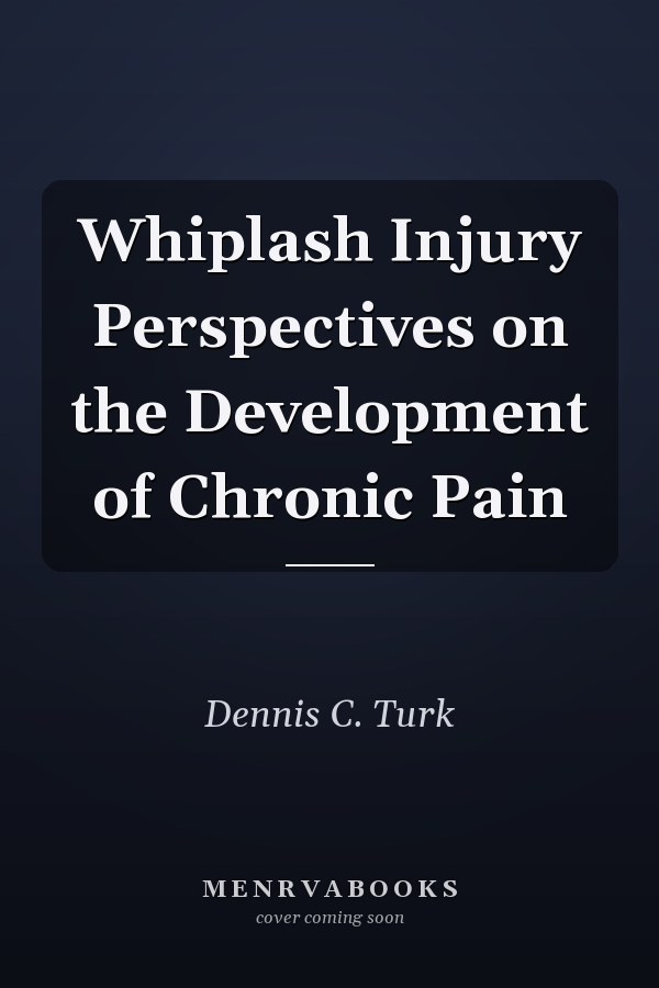 Whiplash Injury Perspectives on the Development of Chronic Pain