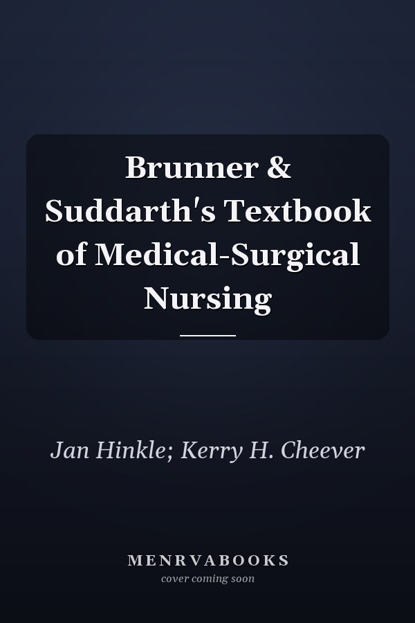 Brunner & Suddarth's Textbook of Medical-Surgical Nursing