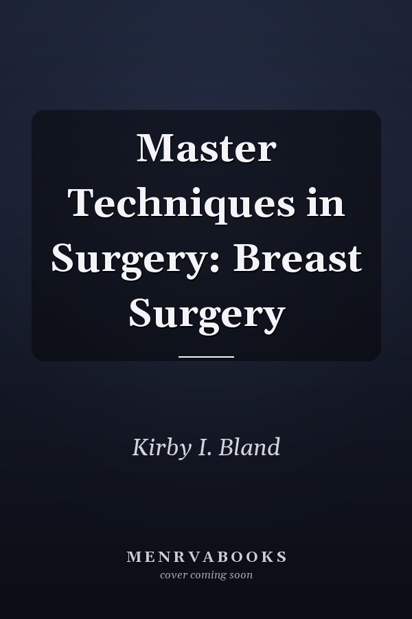 Master Techniques in Surgery: Breast Surgery