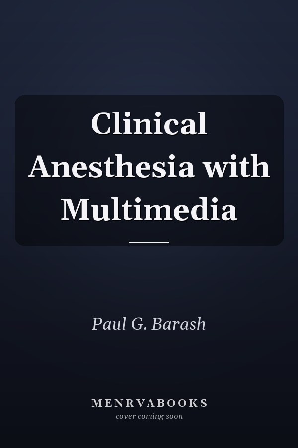 Clinical Anesthesia with Multimedia